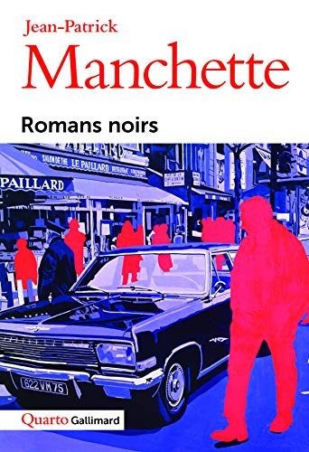 Jean-Patrick Manchette, Delete me: Romans noirs : Laissez bronzer les cadavres ; L'affaire N'Gustro ; O dingos, ô châteaux ! ; Nada ; Morgue pleine ; Que d'os ! ; Le petit bleu de la ... couché ; Iris ; La princesse de sang ; Griffu (Editions Gallimard)
