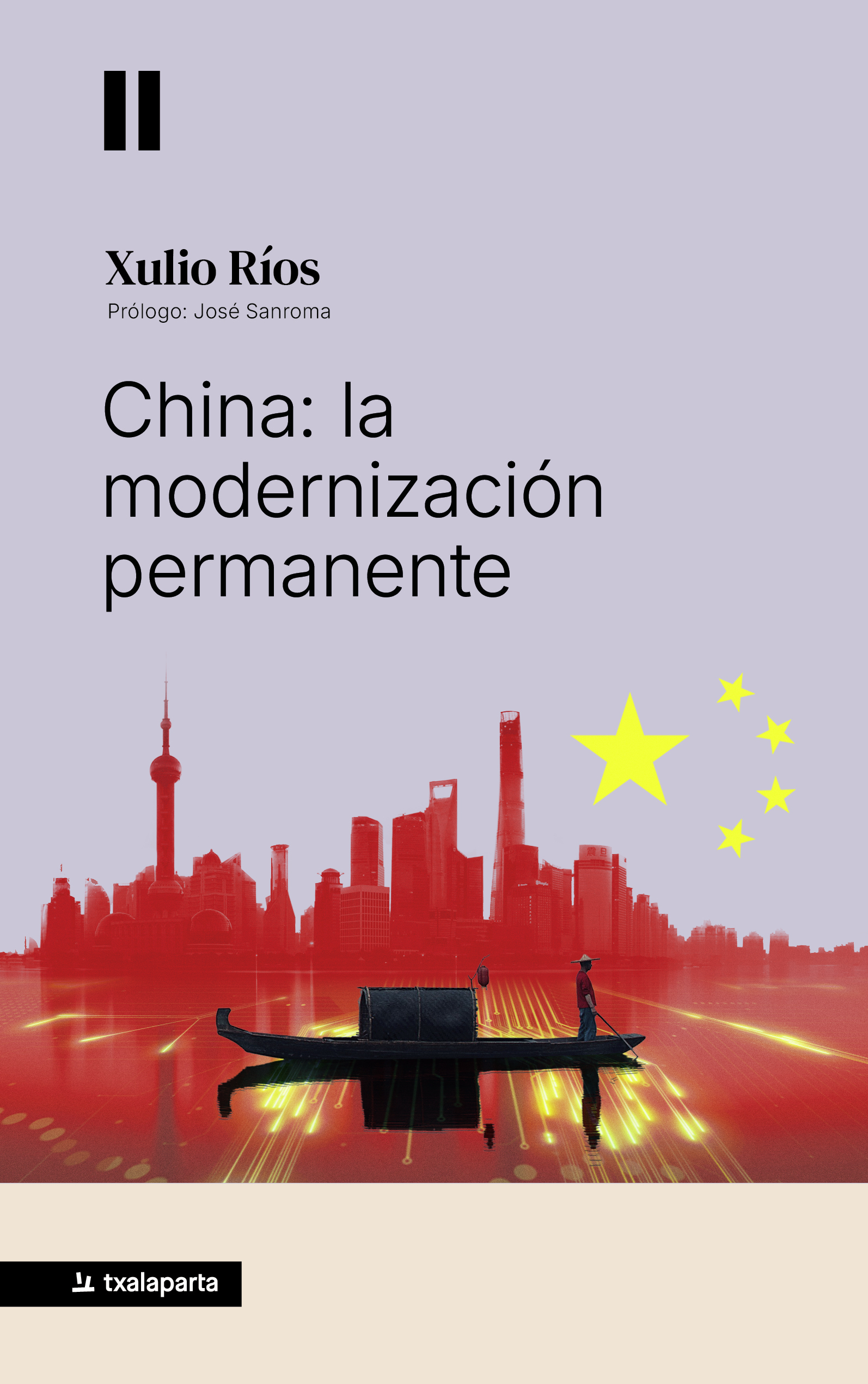 Xulio Ríos: China: la modernización permanente (espagnol language, Txalaparta)