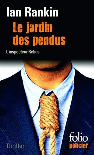 Ian Rankin: Le jardin des pendus (French language, 2004, Éditions Gallimard)