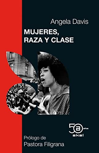 Angela Y. Davis, Ana Varela Mateos, Pastora Filigrana Garcia: Mujeres, raza y clase (Paperback, 2022, Ediciones Akal)