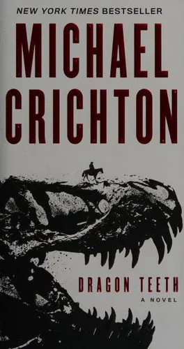 Michael Crichton: Dragon Teeth (2017)
