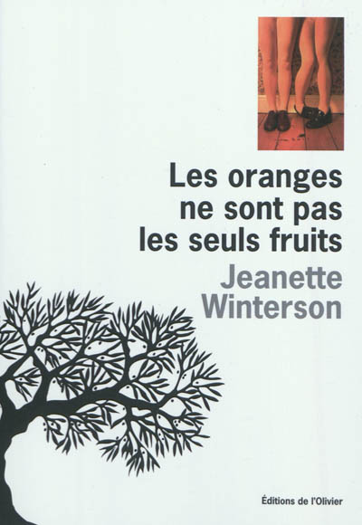 Jeanette Winterson, Kim Tran (traduction): Les oranges ne sont pas les seuls fruits (French language, 2012, Éditions de L'Olivier)