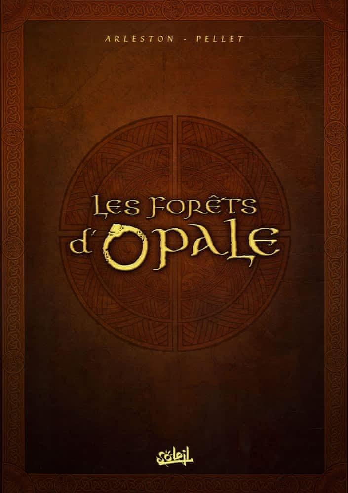 Christophe Arleston, Philippe Pellet: Les forêts d'Opale (French language, 2005)