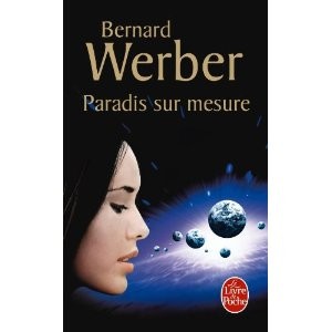 Bernard Werber: Paradis sur mesure (French language, 2010, Le Livre de Poche)