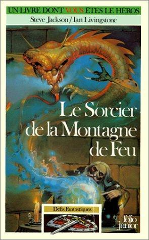 Steve Jackson, Ian Livingstone: Le sorcier de la montagne de feu (French language, 2002)