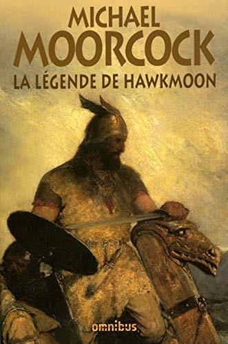 Michael Moorcock: La légende de Hawkmoon (Paperback, OMNIBUS)