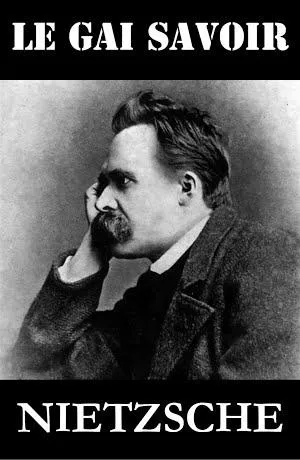 Friedrich Nietzsche: Le Gai Savoir (French language, 2013)