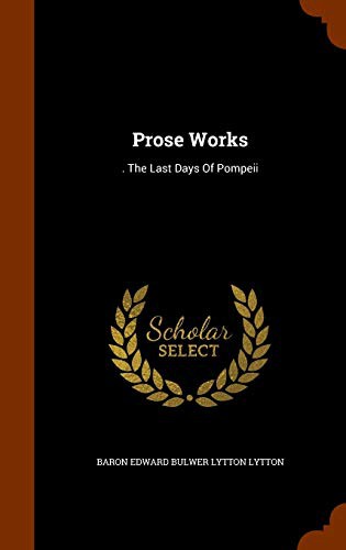 Edward Bulwer-Lytton: Prose Works (Hardcover, 2015, Arkose Press)