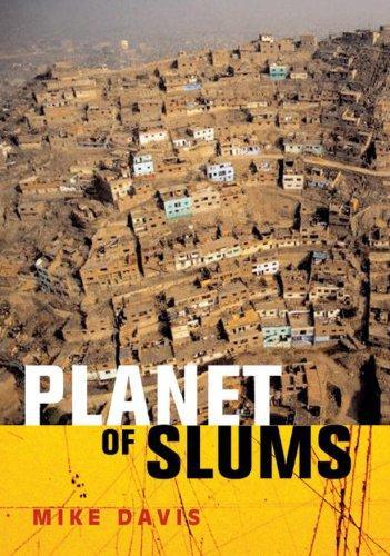 Mike Davis: Planet of Slums (2006, Verso Books)