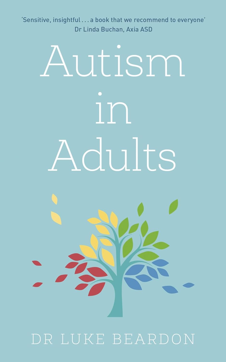 Luke Beardon: Autism in Adults (2021, Hodder & Stoughton)