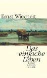 Ernst Emil Wiechert: Das einfache Leben. (Hardcover, German language, 2003, Langen/Müller)