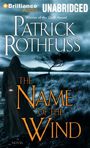 Patrick Rothfuss, Patrick Rothfuss, Nick Podehl: The Name of the Wind (AudiobookFormat, 2012, Brilliance Audio)