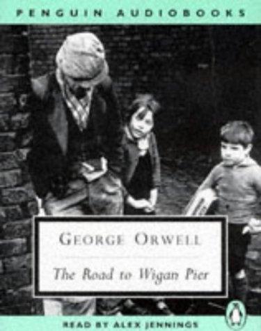 George Orwell: The Road to Wigan Pier (AudiobookFormat, 1997, Penguin Audio)