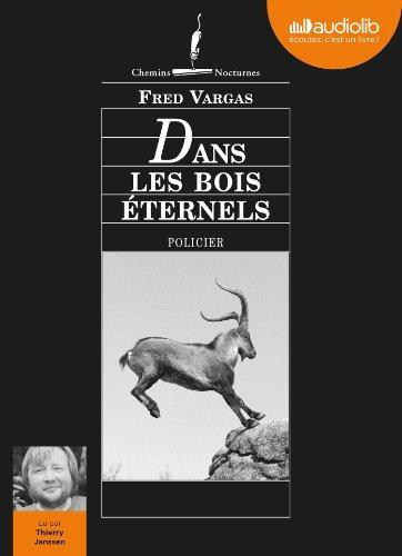 Fred Vargas: Dans les bois éternels (French language, 2013)