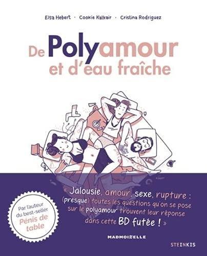 Elsa Hebert, Cristina Rodriguez, Cookie Kalkair: De polyamour et d'eau fraîche (French language, 2021)