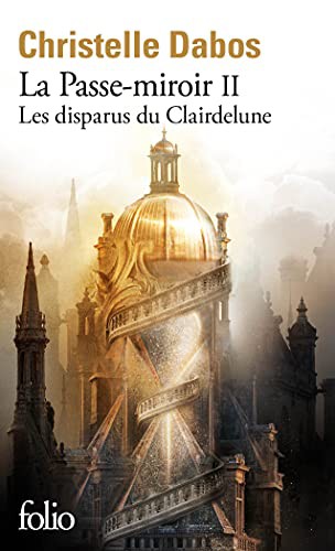 Christelle Dabos: Les disparus du Clairdelune (Paperback, 2021, FOLIO)