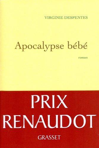 Virginie Despentes: Apocalypse bébé (French language, 2010)