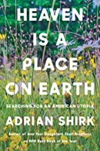 Adrian Shirk: Heaven Is a Place on Earth (2022, Counterpoint Press)