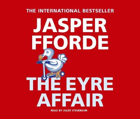 Jasper Fforde, Jasper Fforde: The Eyre Affair (Thursday Next) (AudiobookFormat, 2004, Hodder & Stoughton Audio Books)