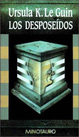 Ursula K. Le Guin (DUPLICATE): Los desposeídos (Paperback, Castellano language, 1983, Minotauro)