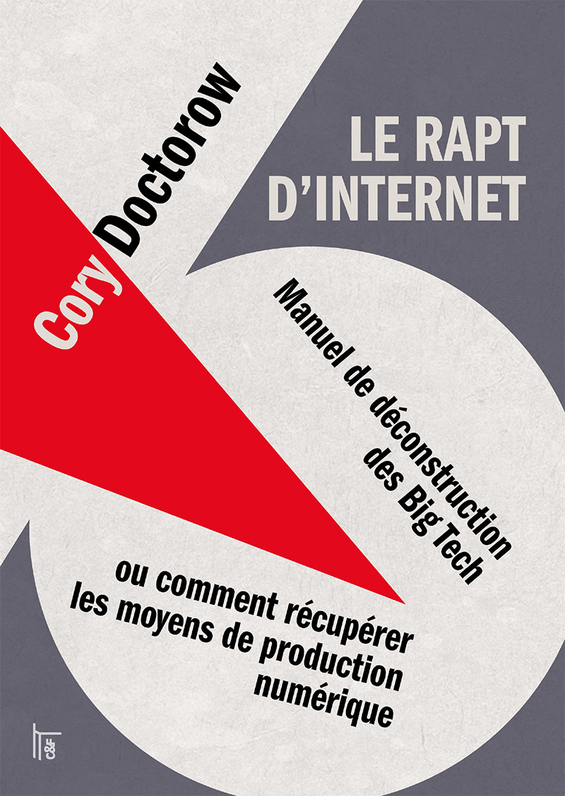 Cory Doctorow: Le rapt d'Internet (Paperback, French language, 2025, C&F éditions)