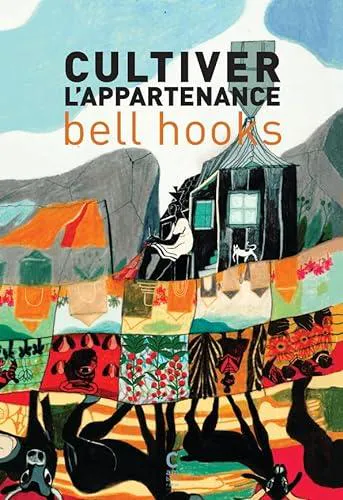 bell hooks: Cultiver l'appartenance (French language, 2023, Cambourakis)