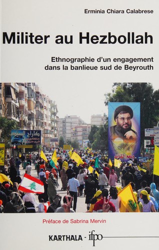 Erminia Chiara Calabrese: Militer au Hezbollah (French language, 2016, Karthala)