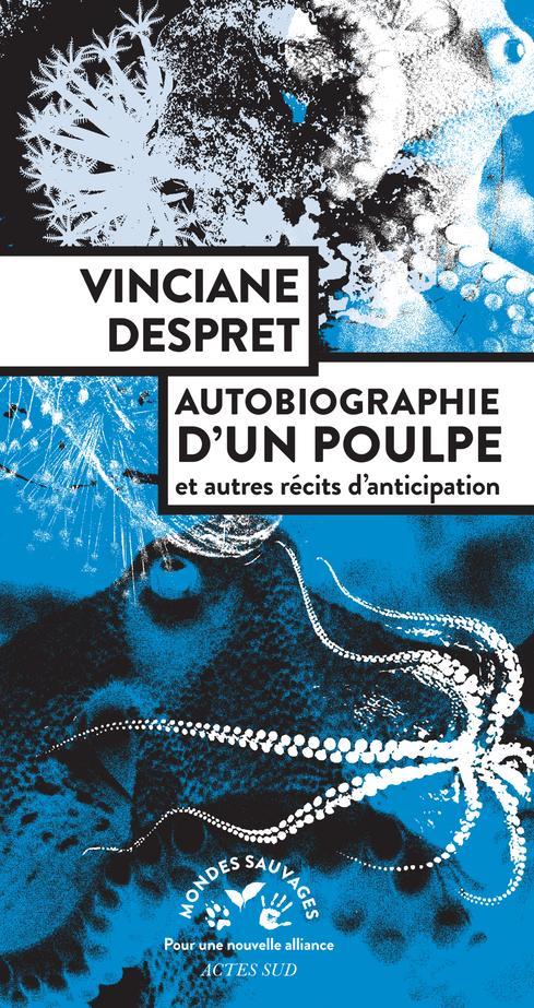 Vinciane Despret: Autobiographie d'un poulpe (French language, 2021)