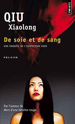 Qiu Xiaolong: De soie et de sang (French language, 2008, Éditions Points)