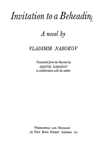 Vladimir Nabokov: Invitation to a beheading (1960, Weidenfeld and Nicolson)