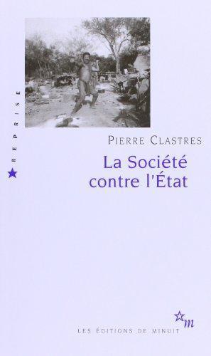 Pierre Clastres: la société contre l'Etat (French language, 2011, Les Éditions de Minuit)
