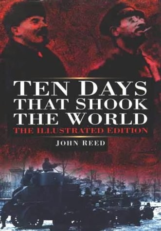 John Reed: Ten days that shook the world (1997, Sutton Publishing, International Publishers)