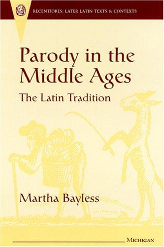 Martha Bayless: Parody in the Middle Ages : The Latin Tradition (1996)
