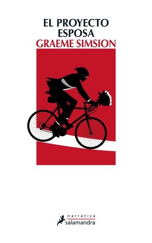 Graeme Simsion: El proyecto esposa (Narrativa) (Spanish Edition) (2013, Ediciones Salamandra)