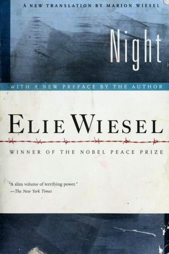 Élie Wiesel: Night (2006, Hill and Wang, a division of Farrar, Straus and Giroux)