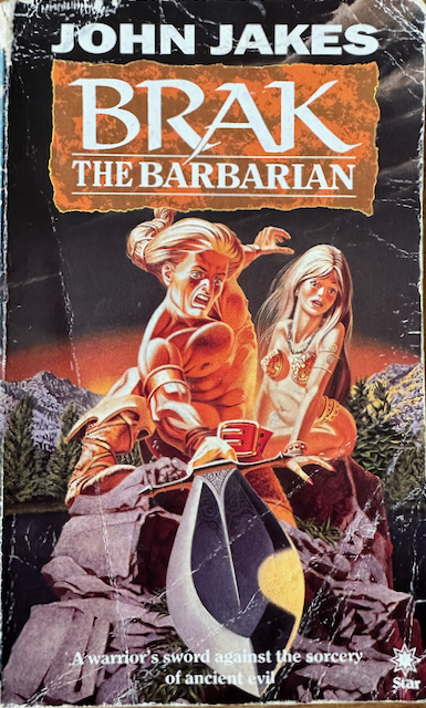 John Jakes: Brak the Barbarian (1986, W.H. Allen & Co)