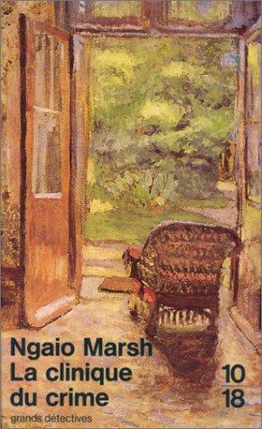 Ngaio Marsh: La clinique du crime (French language, 1994, 10/18)