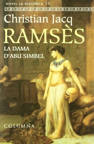 Christian Jacq, Antoni Dalmau i Ribalta: RAMSES, LA DAMA D'ABU SIMBEL (Paperback, Columna CAT)