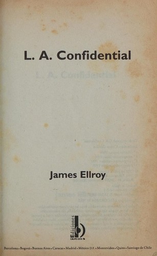 James Ellroy: Los L. A. Confidencial (Hardcover, Spanish language, Ediciones B)