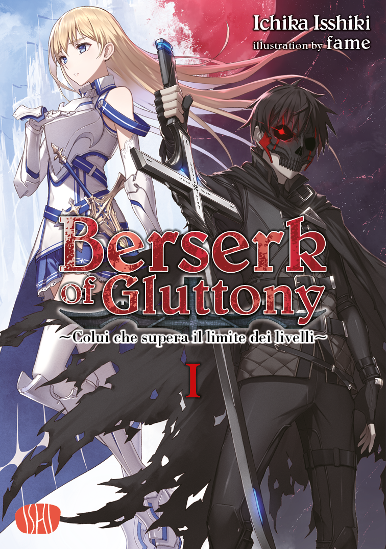 Ichika Isshiki, Fame: Berserk of Gluttony 01 (Paperback, Italiano language, 2023, Ishi Publishing)