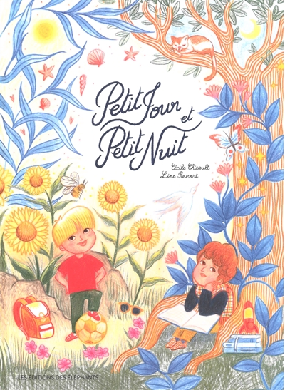 Cécile Chicault, Lina Pauvert: Petit Jour et Petit Nuit (Hardcover, fr language, Editions des éléphants)