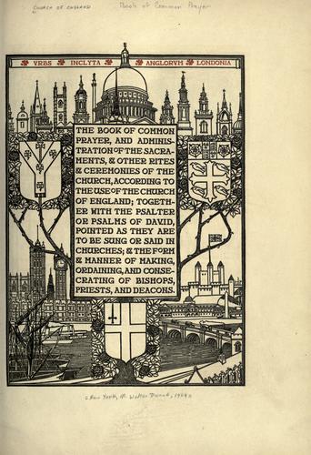 Church of England: The Book of common prayer, and administration of the sacraments, & other rites & ceremonies of the church, according to the use of the Church of England (1904, M. Walter Dunne])