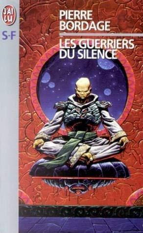 Pierre Bordage: Les guerriers du silence (French language, 1997, J'ai Lu)