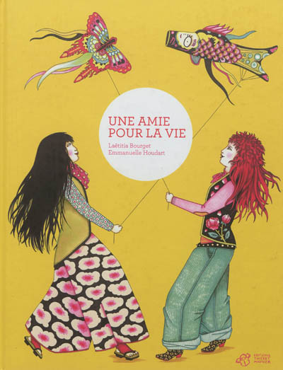 Laëtitia Bourget, Emmanuelle Houdart: Une amie pour la vie (Hardcover, fr language, T. Magnier)