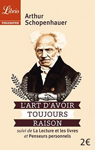 Arthur Schopenhauer: L'art d'avoir toujours raison (French language, 2013)