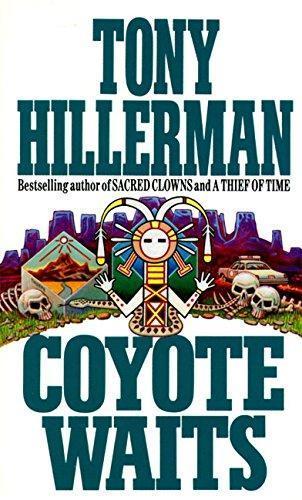 Tony Hillerman: Coyote Waits (Leaphorn & Chee, #10) (1992)