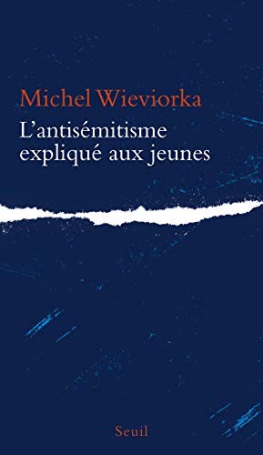 Michel Wieviorka: L'Antisémitisme expliqué aux jeunes (Paperback, 2014, SEUIL, Seuil)