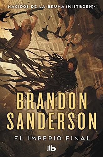 Brandon Sanderson: Imperio Final / the Final Empire (Spanish language, 2021, Ediciones B Mexico, B de Bolsillo)