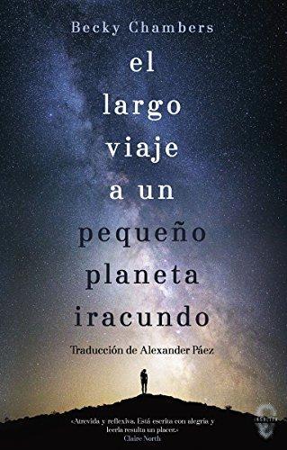 El largo viaje a un pequeño planeta iracundo (Paperback, Spanish language, 2018, Insólita)