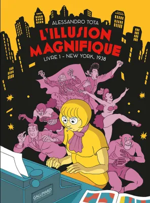 Alessandro Tota, Marc Lesage (traduction): L'illusion magnifique (GraphicNovel, French language, 2023, Gallimard BD)